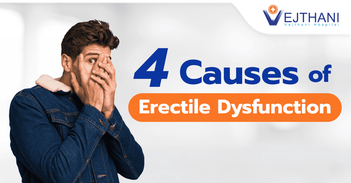 4 Causes of Erectile Dysfunction: Warning Signs You Shouldn’t Ignore
